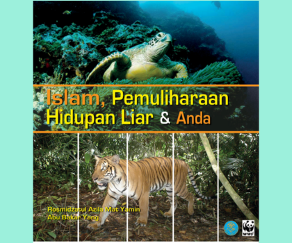 Islam, Pemuliharaan Hidupan Liar & Anda (Islam, Wildlife Conservation & You)
