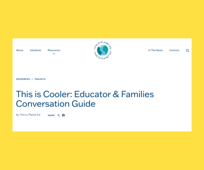 This Is Cooler: Educator & Families Conversation Guide