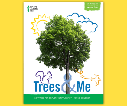 Trees & Me: Activities for Exploring Nature with Young Children